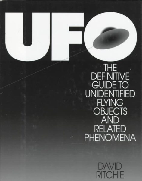 Ufo: The Definitive Guide to Unidentified Flying Objects and Related Phenomen cover