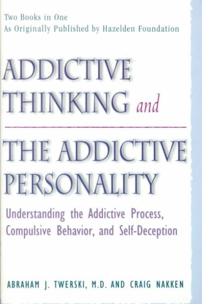 Addictive Thinking and the Addictive Personality cover