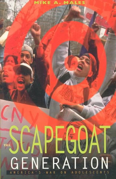 The Scapegoat Generation: America's War on Adolescents cover