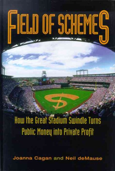 Field of Schemes: How the Great Stadium Swindle Turns Public Money into Private Profit cover