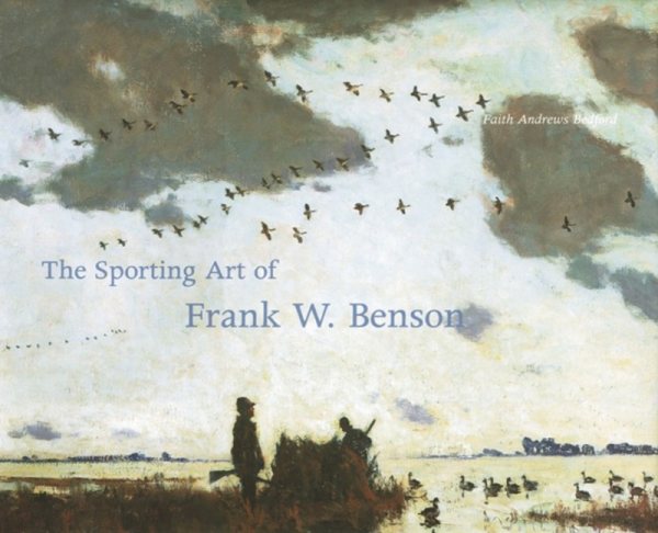 The Sporting Art of Frank W. Benson