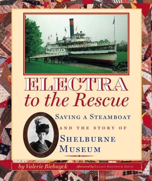 Electra to the Rescue: Saving a Steamboat and the Story of Shelburne Museum cover
