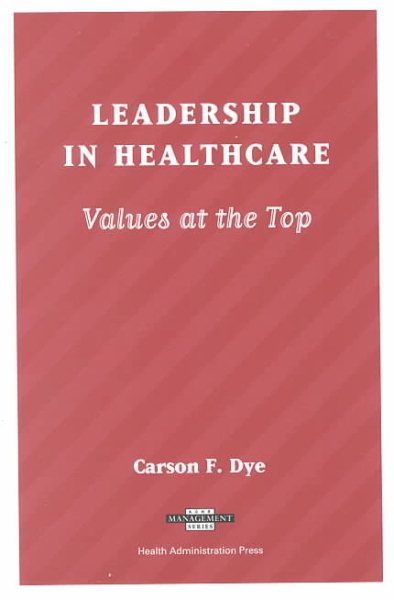 Leadership in Healthcare: Values at the Top cover