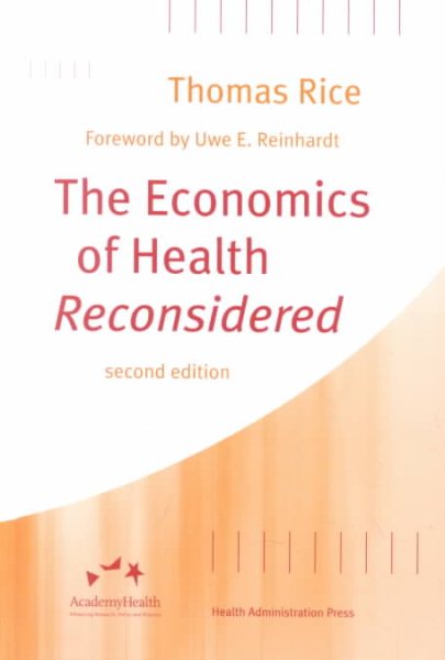 The Economics of Health Reconsidered, Second Edition