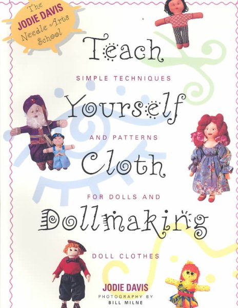 Teach Yourself Cloth Dollmaking: Simple Techniques and Patterns for Dolls and Doll Clothes (Teach Yourself Series) cover