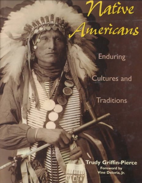 Native Americans: Enduring Culture and Traditions