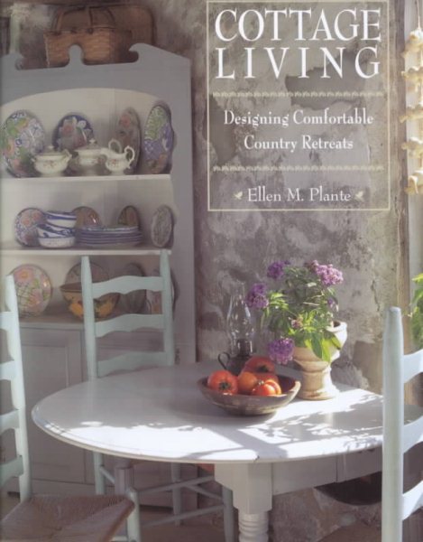 Cottage Living: Creating Comfortable Country Retreats cover