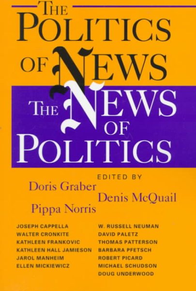 The Politics of News the News of Politics: The News of Politics