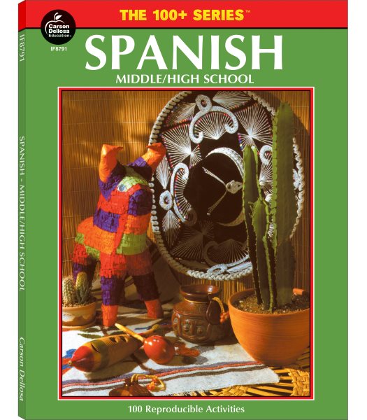 The 100+ Series: Spanish Workbook, Grades 6-12 Spanish Book With Alphabet Letters, Numbers, and Vocabulary Reproducible Activities, Spanish Learning for Kids, Classroom or Homeschool Curriculum cover