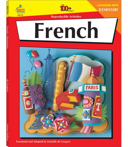 French: Elementary - 100 Reproducible Activities (The 100+ Series)