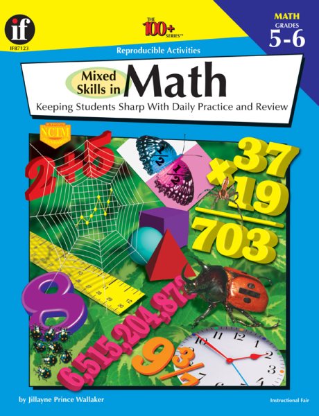 Mixed Skills in Math, Grades 5 - 6: Keeping Students Sharp With Daily Practice and Review (The 100+ Series) cover