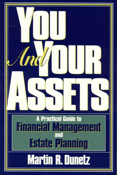 You and Your Assets: A Practical Guide to Financial Management and Estate Planning cover