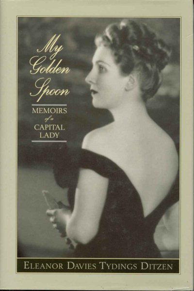My Golden Spoon: Memoirs of a Capital Lady cover