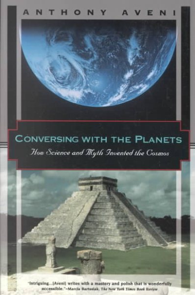 Conversing With the Planets: How Science and Myth Invented the Cosmos (Kodansha Globe)