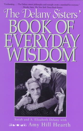 The Delany Sisters' Book of Everyday Wisdom cover