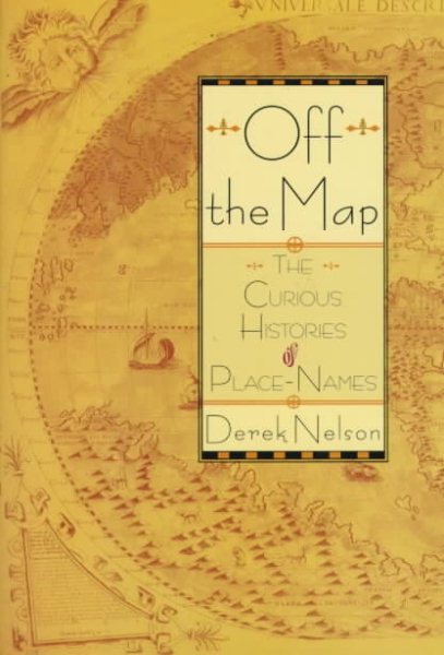 Off the Map: The Curious Histories of Place-Names cover