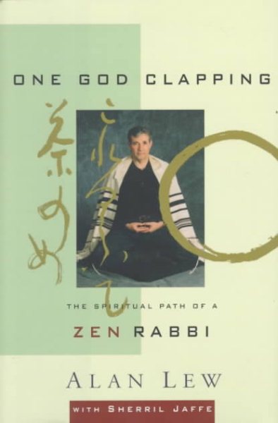 One God Clapping: The Spiritual Path of a Zen Rabbi cover