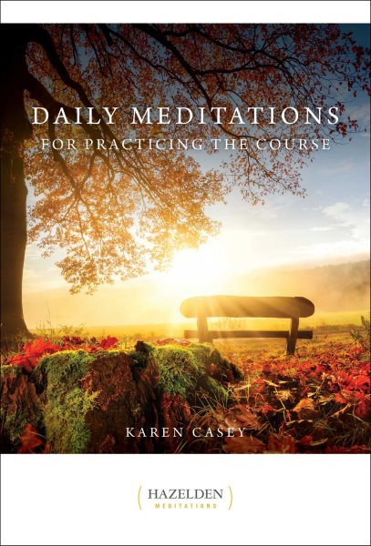 Daily Meditations for Practicing the Course (Hazelden Meditations) cover