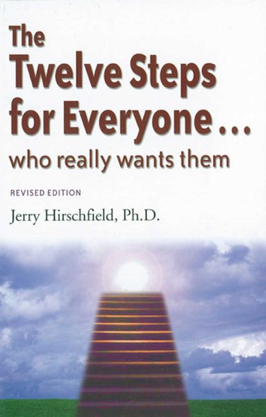 The Twelve Steps for Everyone...: Who Really Wants Them (Words to Live by) cover