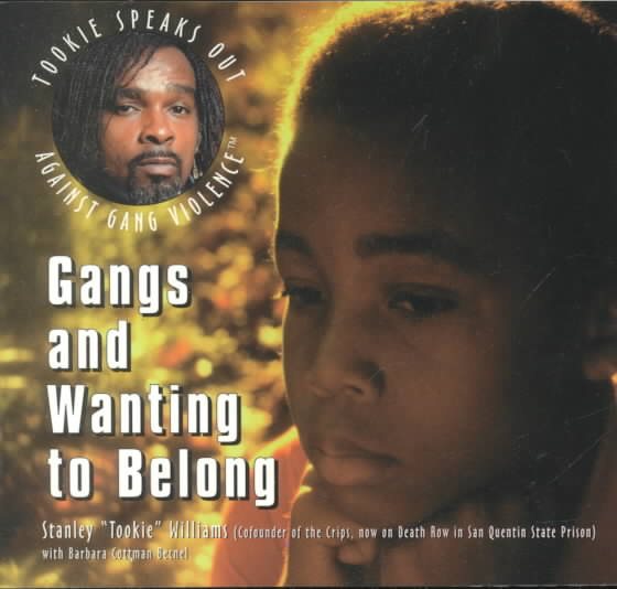 Gangs and Wanting to Belong (Tookie Speaks Out Against Gang Violence)
