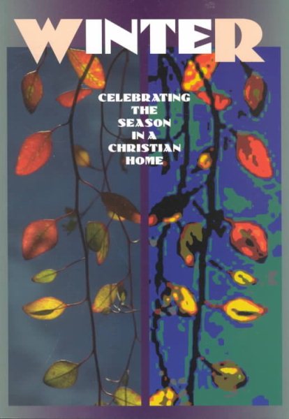 Winter: Celebrating the Season in a Christian Home cover