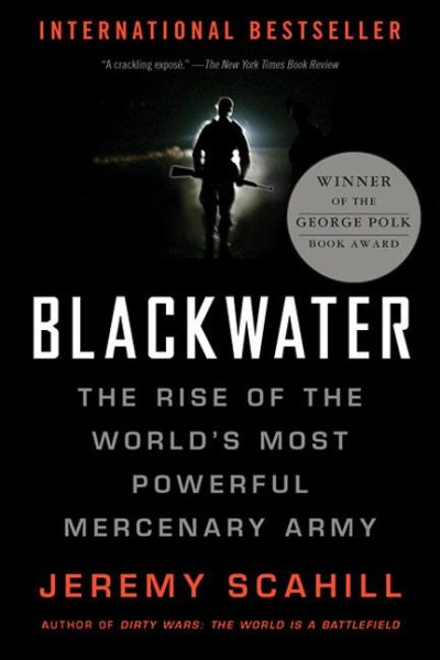 Blackwater: The Rise of the World's Most Powerful Mercenary Army [Revised and Updated] cover