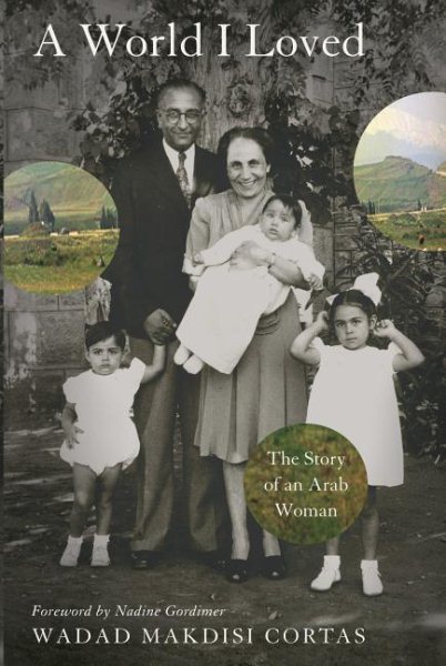 A World I Loved: The Story of an Arab Woman cover