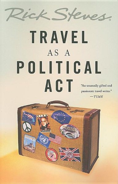 Rick Steves' Travel As a Political Act cover