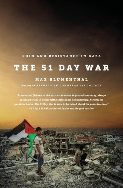 The 51 Day War: Ruin and Resistance in Gaza cover
