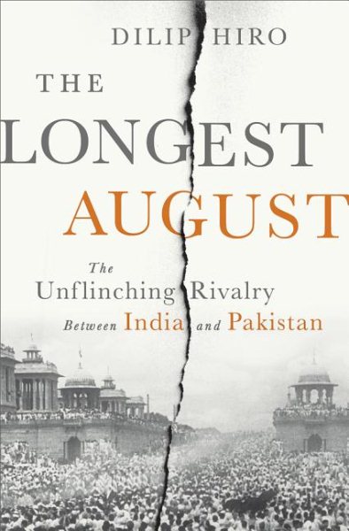The Longest August: The Unflinching Rivalry Between India and Pakistan cover