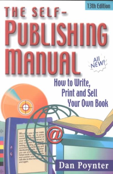 The Self-Publishing Manual: How to Write, Print and Sell Your Own Book cover