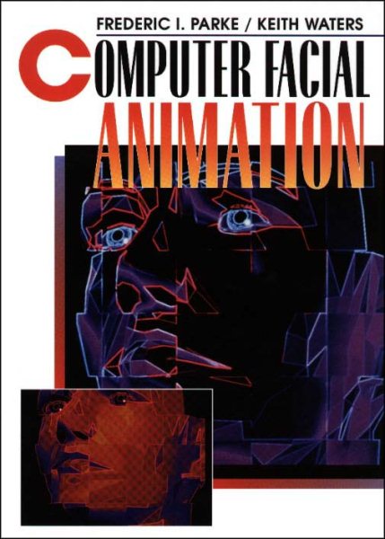 Computer Facial Animation, Second Edition