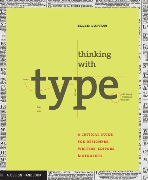 Thinking with Type: A Primer for Designers: A Critical Guide for Designers, Writers, Editors, & Students cover