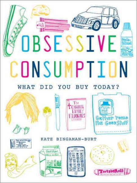Obsessive Consumption: What Did You Buy Today? cover