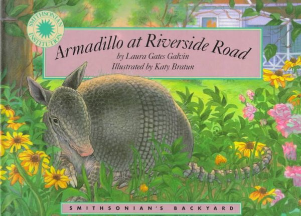 Armadillo at Riverside Road - a Smithsonian's Backyard Book (Smithsonian Backyard)