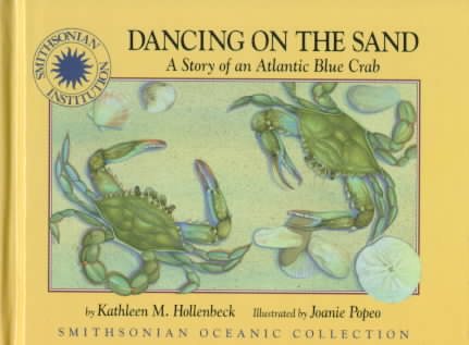 Dancing on the Sand: A Story of an Atlantic Blue Crab - a Smithsonian Oceanic Collection Book (Mini book) cover