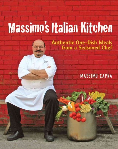 Massimo's Italian Kitchen: Authentic One-Dish Meals from a Seasoned Chef