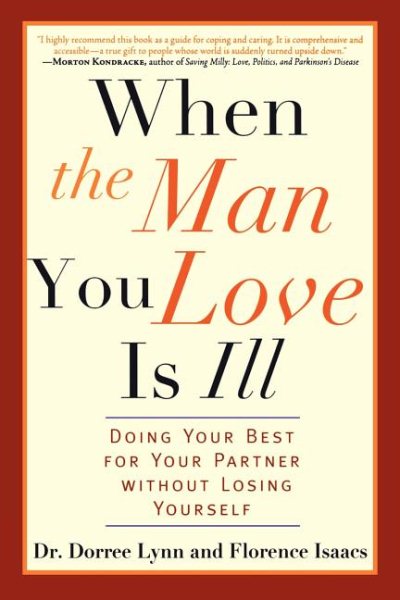 When the Man You Love Is Ill: Doing Your Best for Your Partner Without Losing Yourself cover