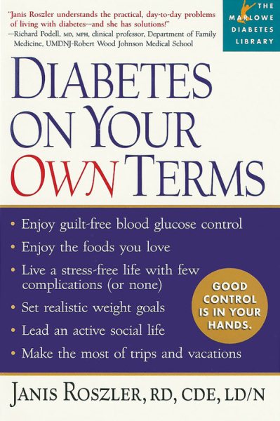 Diabetes on Your Own Terms: * Enjoy guilt-free blood glucose control * Enjoy the foods you love * Live a stress-free life with few compli (Marlowe Diabetes Library) cover