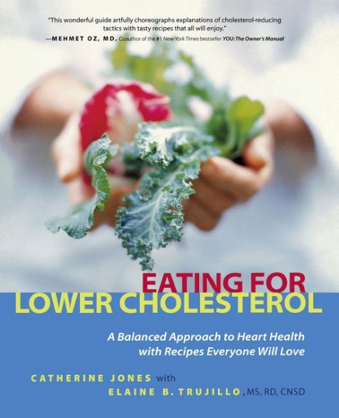 Eating for Lower Cholesterol: A Balanced Approach to Heart Health with Recipes Everyone Will Love cover