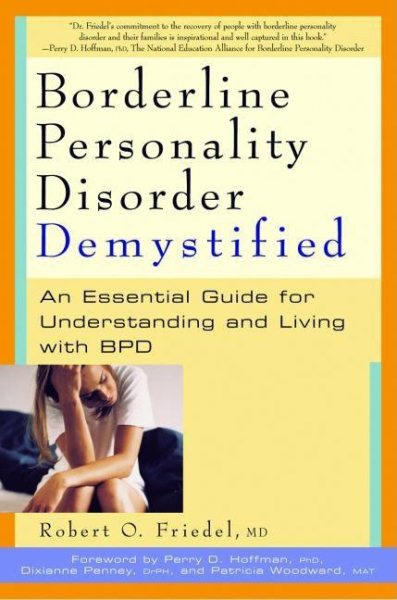 Borderline Personality Disorder Demystified: An Essential Guide for Understanding and Living with BPD cover