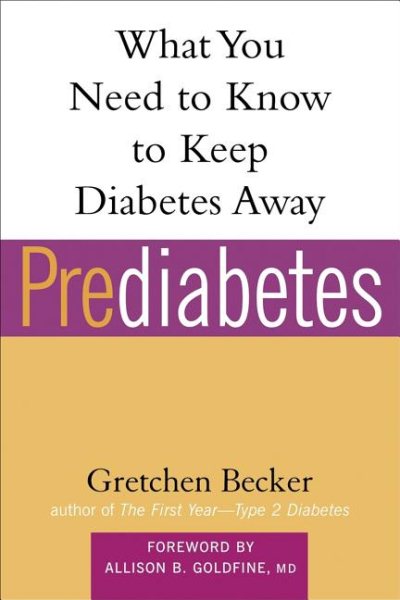 Prediabetes: What You Need to Know to Keep Diabetes Away (Marlowe Diabetes Library) cover