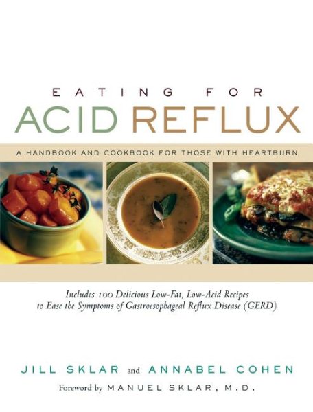 Eating for Acid Reflux: A Handbook and Cookbook for Those with Heartburn cover