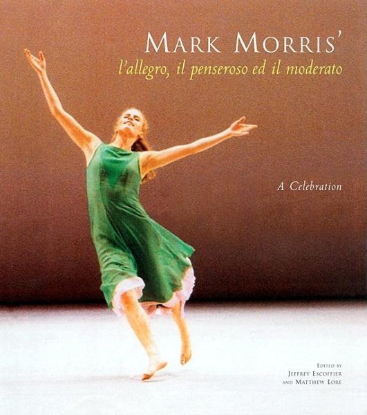 Mark Morris' L'Allegro, il Penseroso ed il Moderato: A Celebration cover