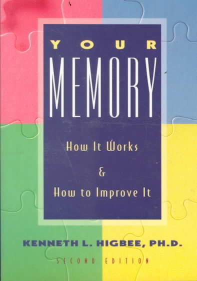 Your Memory 2 Ed: How It Works and How to Improve It Second Edition cover