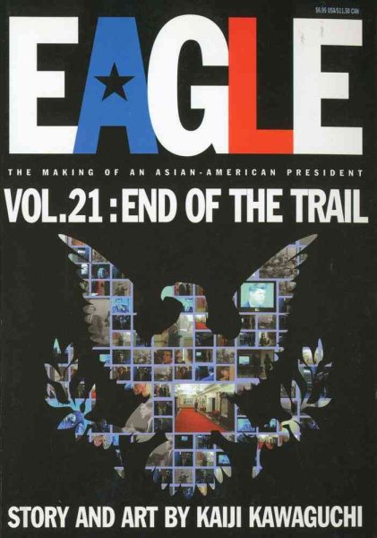 Eagle:The Making Of An Asian-American President, Vol. 21: End Of The Trail cover