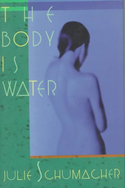 The Body Is Water: A Novel