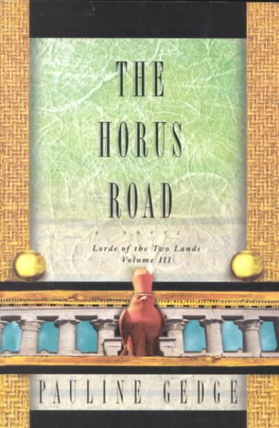 The Horus Road: Lords of the Two Lands: Volume 3