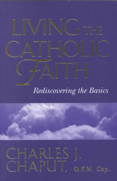 Living the Catholic Faith: Rediscovering the Basics cover