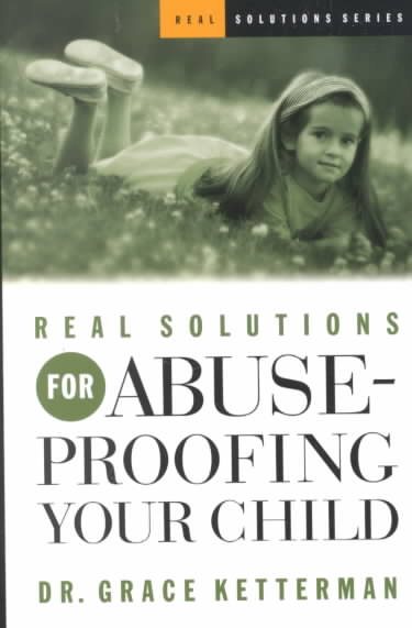 Real Solutions for Abuse-Proofing Your Child cover